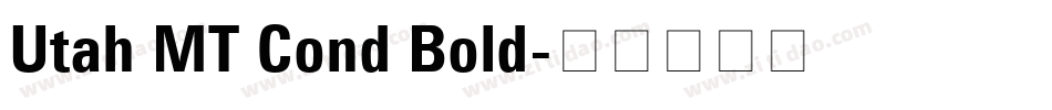 Utah MT Cond Bold字体转换